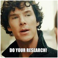 Do your research
