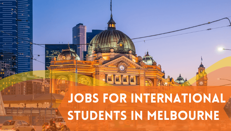 Jobs for International students in Melbourne