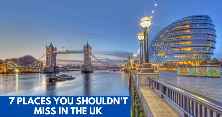 7 Places You Shouldn't Miss To Visit While Studying In UK