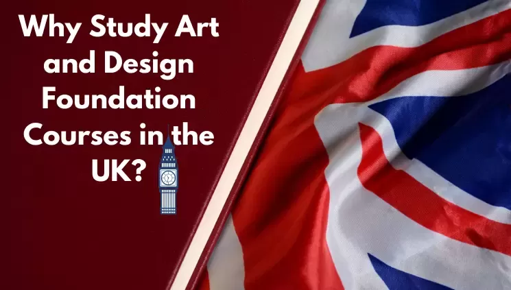 Why Study Art and Design Foundation Courses in the UK