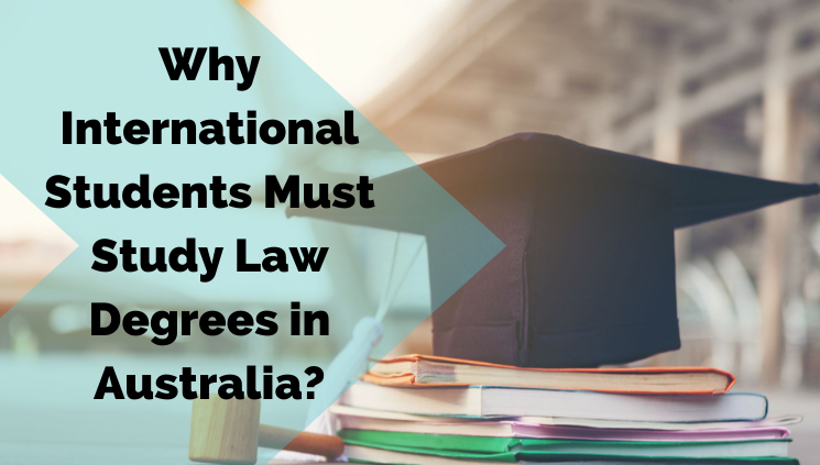 Why Study A Law Degree in Australia?