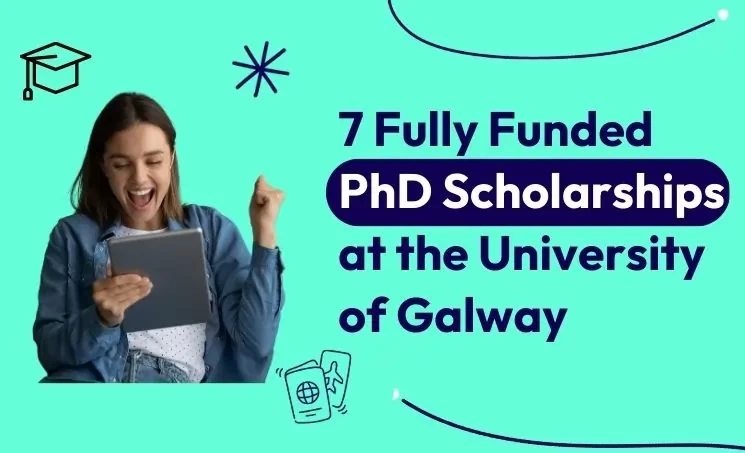 Best PhD scholarships at the University of Galway For International students