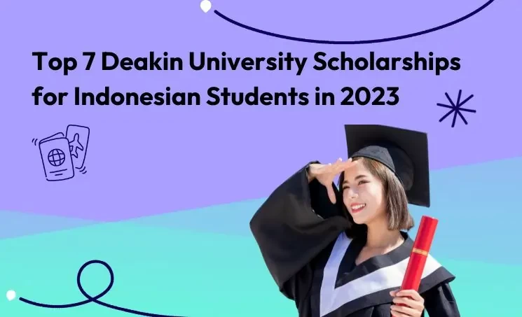 Hot Topic Alert! Top Deakin University Scholarships for Indonesian Students in 2023