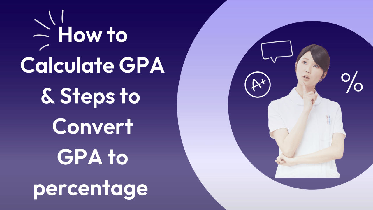 How to Calculate GPA & Steps to Convert GPA to Percentage?