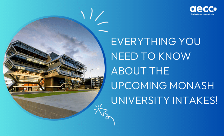 Hot topic alert! Here’s everything you need to know about the upcoming Monash University intakes!
